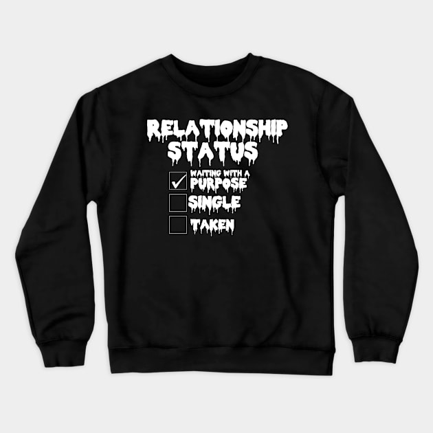 Relationship status T_shirt Crewneck Sweatshirt by moha1980